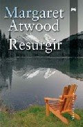 RESURGIR por Margaret Atwood