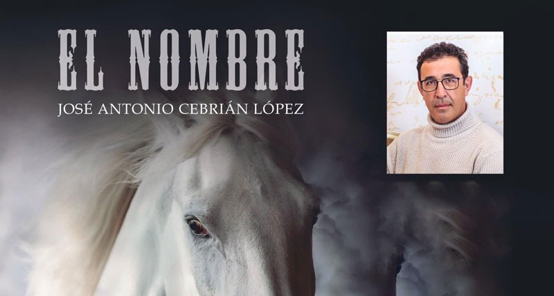Jose Antonio Cebrián López presenta “El nombre”